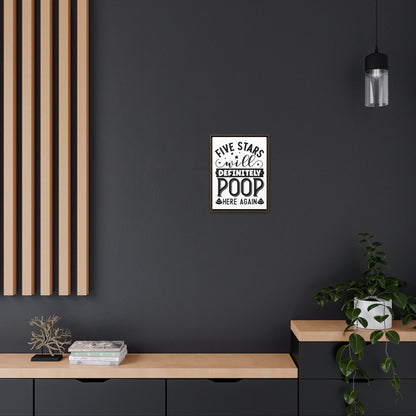 Five Stars... Will Definetly Poop Here Again Canvas Wraps, Vertical Frame