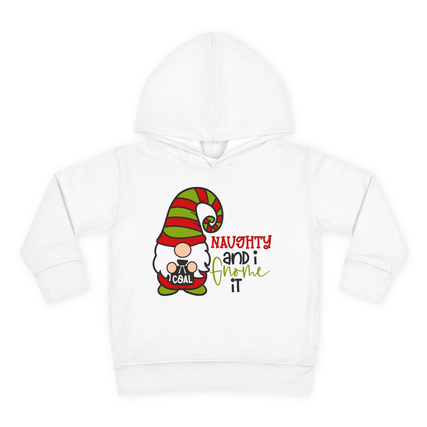 Naughty and I Gnome It Toddler Pullover Fleece Hoodie