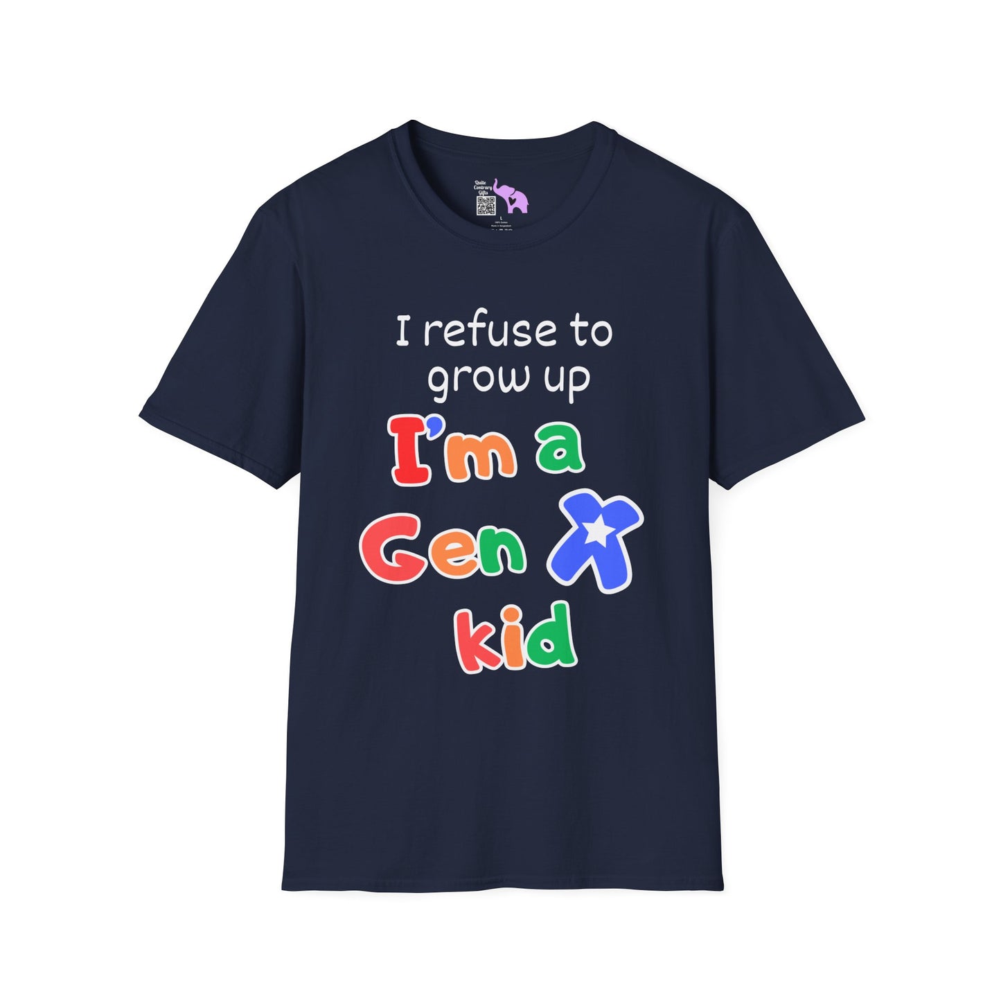 I Refuse To Grow Up I'm a Gen X Kid Adult T-shirt