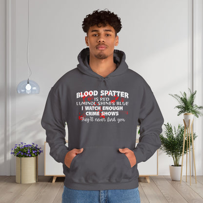 Blood Spatter is Red Luminol is Blue... Heavy Blend™ Hooded Sweatshirt
