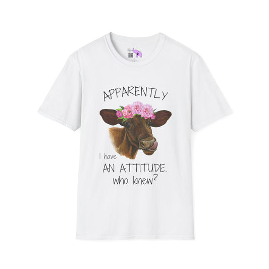 Apparently I Have An Attitude. Who Knew? Adult T-shirt