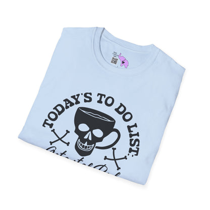 Today's To Do List... Adult T-shirt