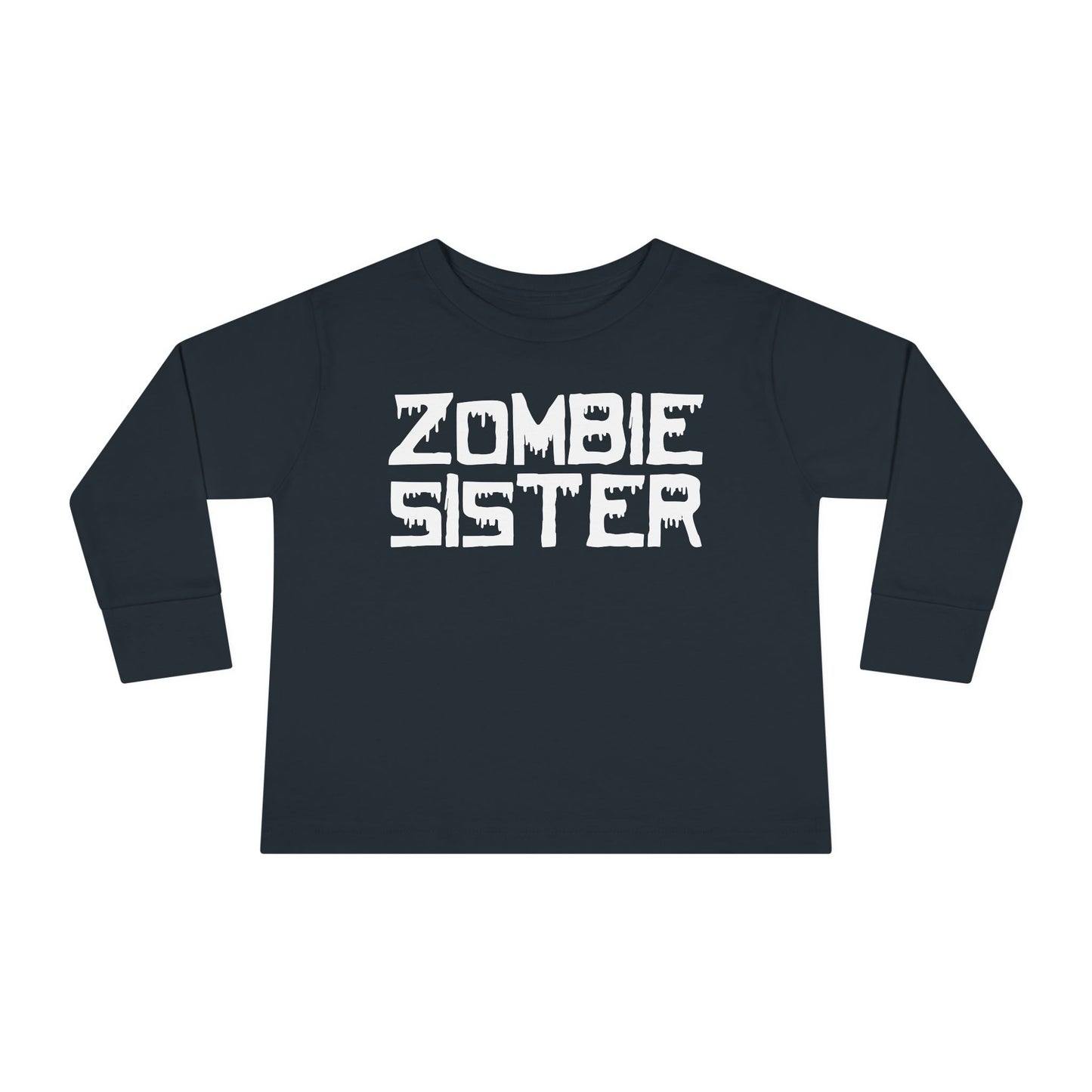 ""Zombie Sister Toddler Long Sleeve Tee