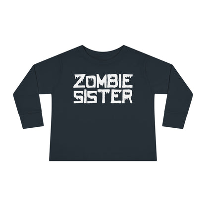 ""Zombie Sister Toddler Long Sleeve Tee