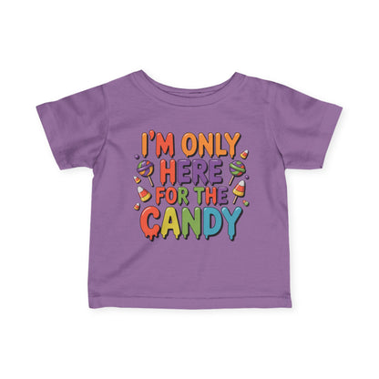 I'm Only Here For The Candy Infant Soft T-Shirt