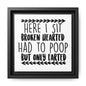 Here I Sit Broken Hearted Had To Poop But Only Farted Framed Canvas Bathroom Art