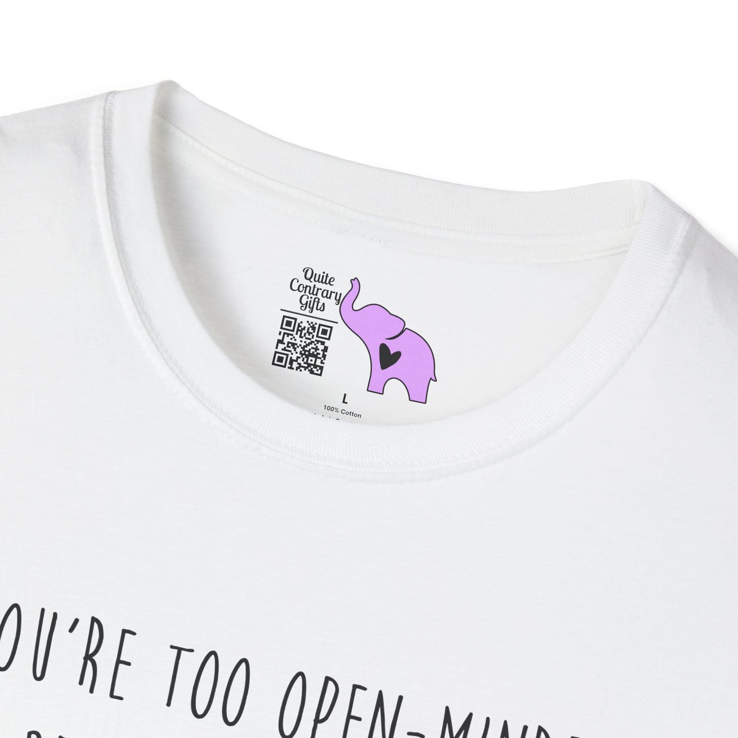 If You're Too Open-Minded Your Brains Will Fall Out Adult T-shirt