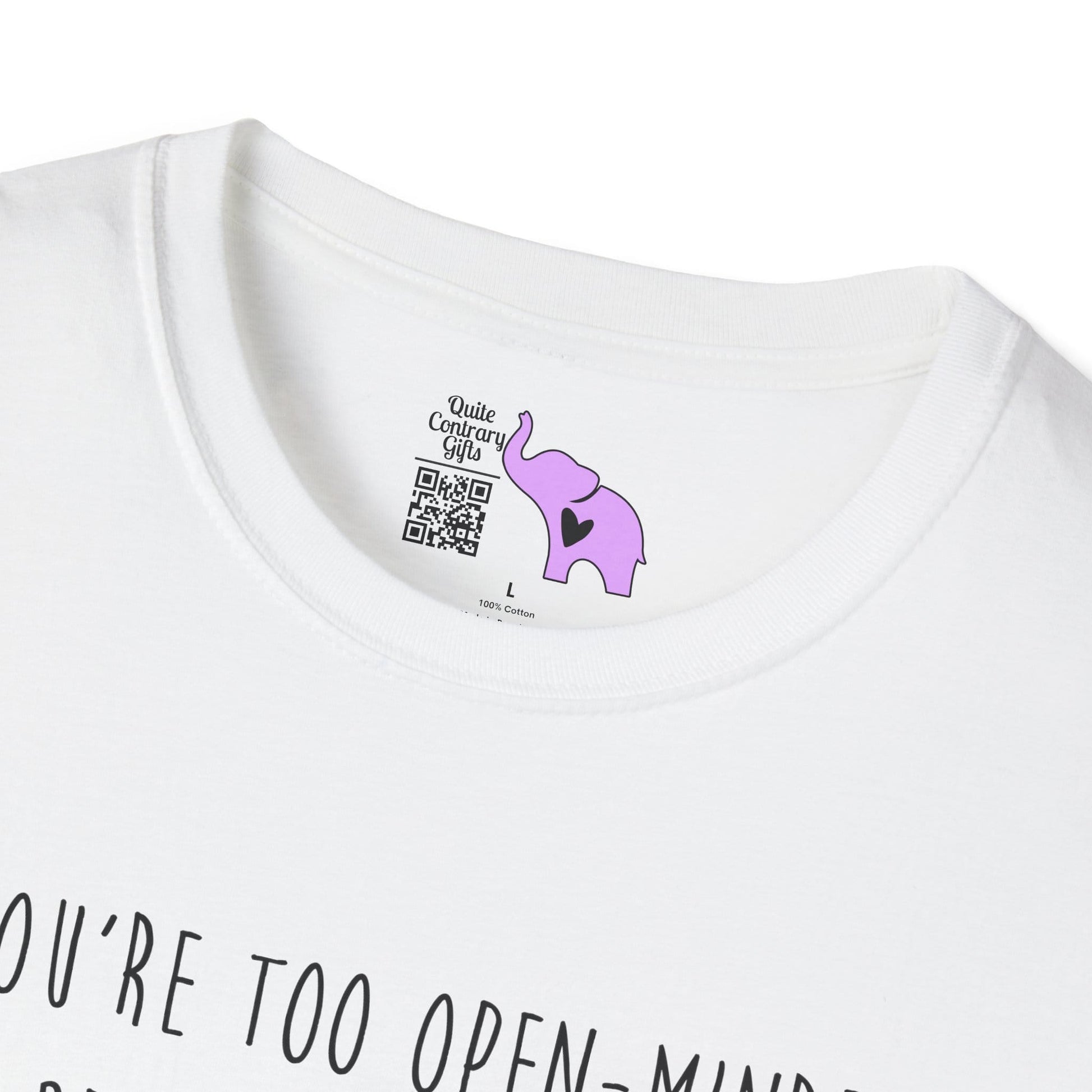 If You're Too Open-Minded Your Brains Will Fall Out Adult T-shirt