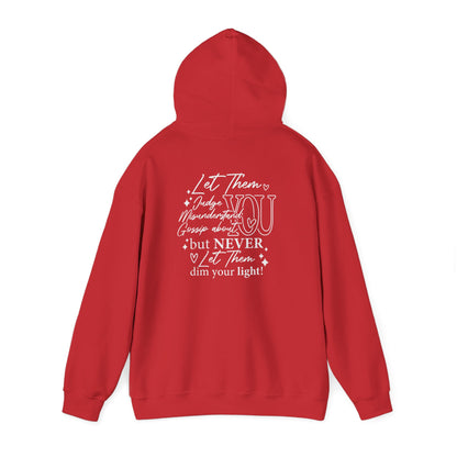 Never Let Them Dim Your Light Heavy Blend™ Hooded Sweatshirt