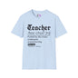 Teacher Definition: Fueled by Dry Erase, Underpaid, Overachieving Adult T-shirt
