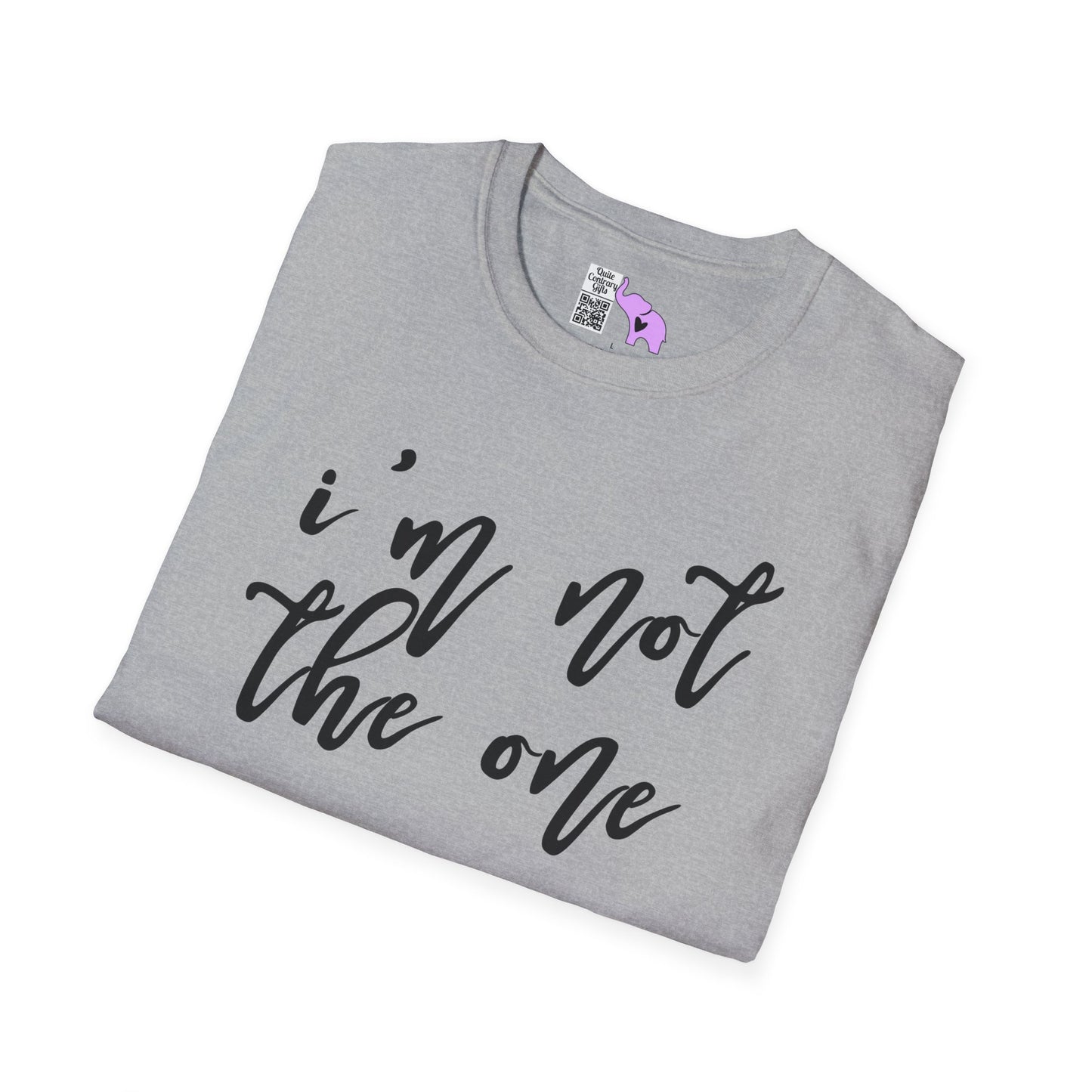 I'm Not The One Adult T-shirt