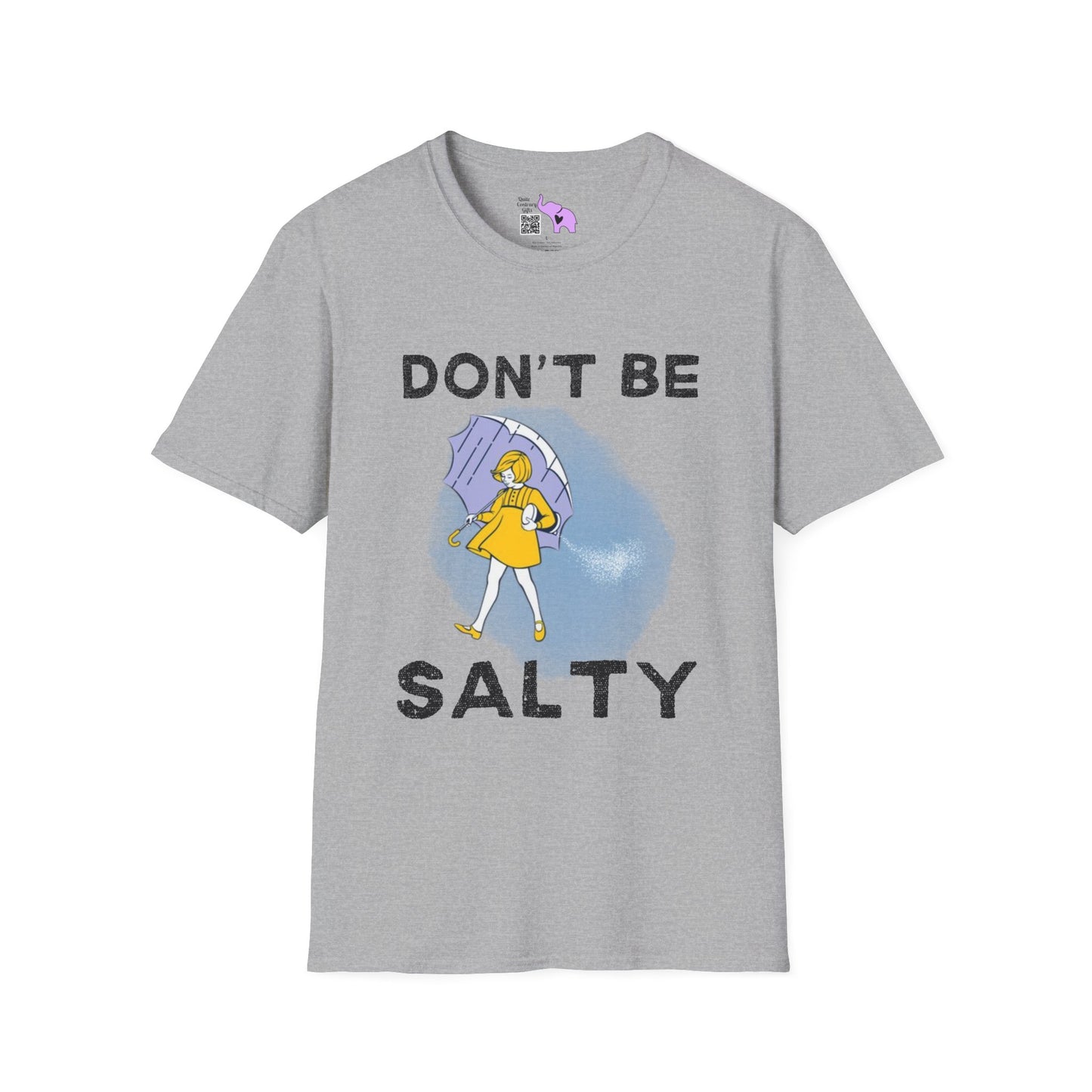 Don't Be Salty  T-shirt