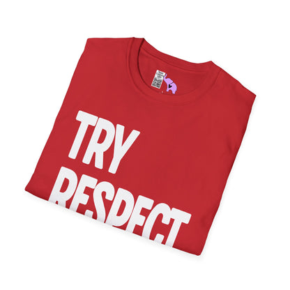 Try Respect Instead Adult T-shirt