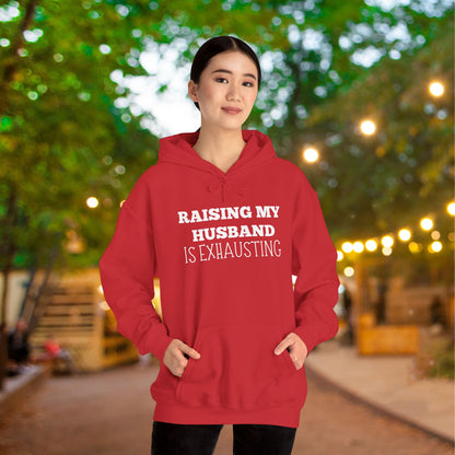 Raising My Husband is Exhausting Heavy Blend™ Hooded Sweatshirt