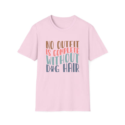 No Outfit is Complete Without Dog Hair T-shirt