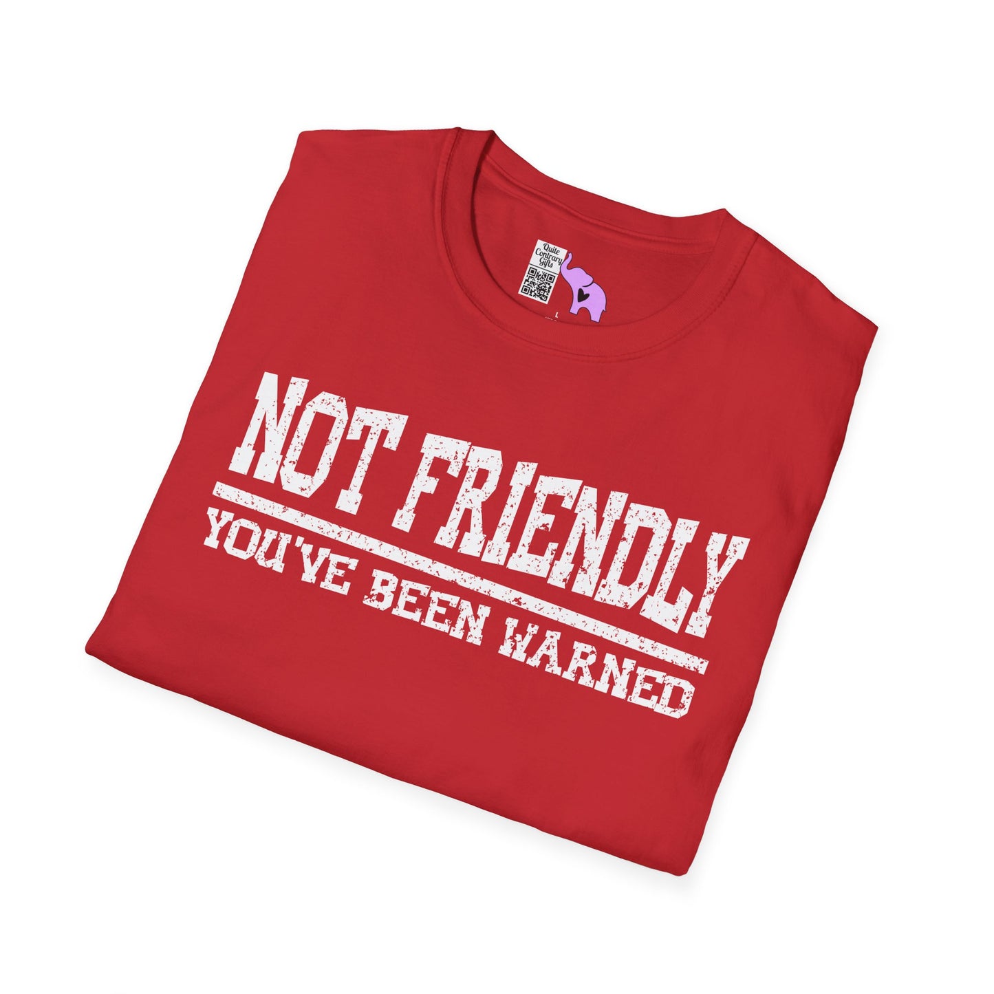 Not Friendly You've Been Warned Adult T-shirt