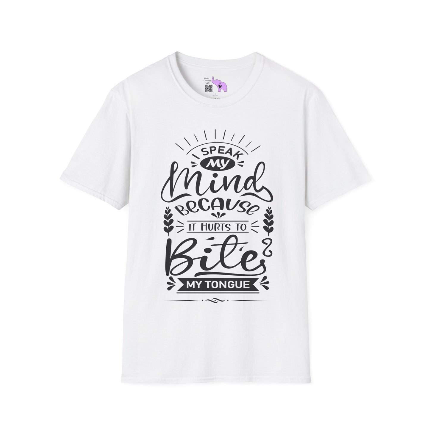 I Speak My Mind Because It Hurts To Bite My Tongue T-shirt