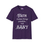 Faith Makes Things Possible... Not Easy Adult T-shirt