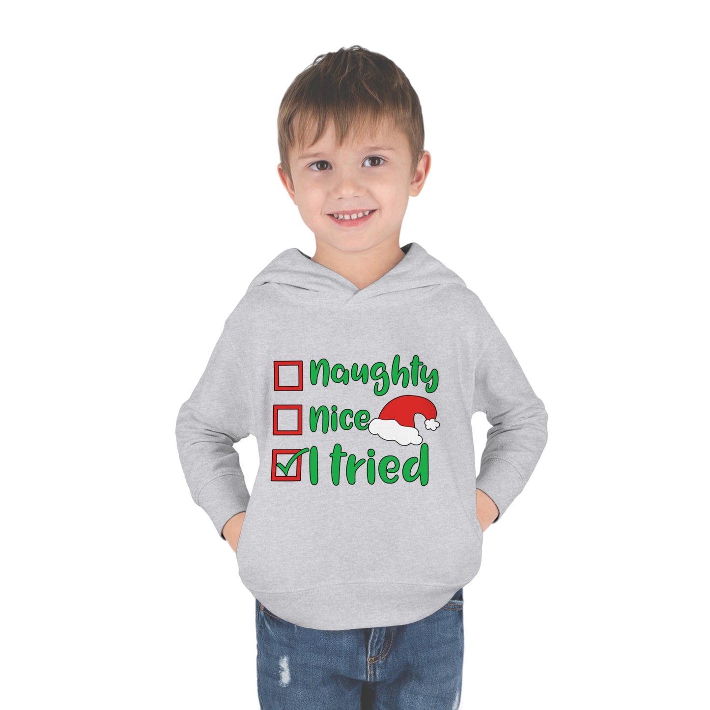 Naughty Nice I Tried Toddler Pullover Fleece Hoodie