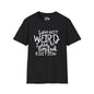 I Am Not Weird I Am Limited Edition Adult T-shirt