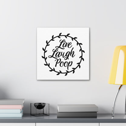 Live Laugh Poop Canvas Square Wraps w/o Frame