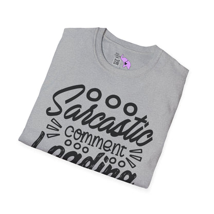 Sarcastic Comment Loading Adult T-shirt