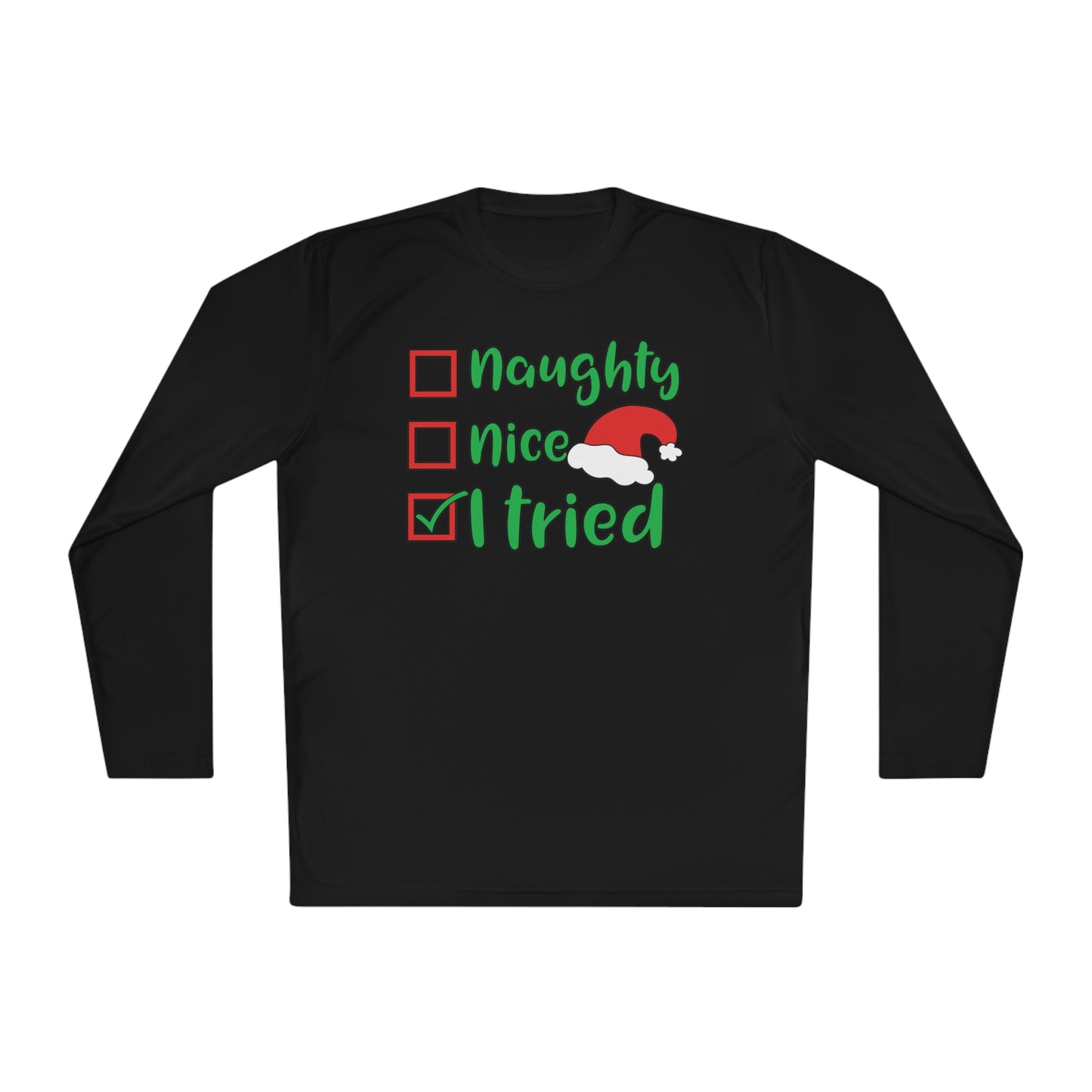 Naughty; Nice; I Tried Adult Long Sleeve Tee