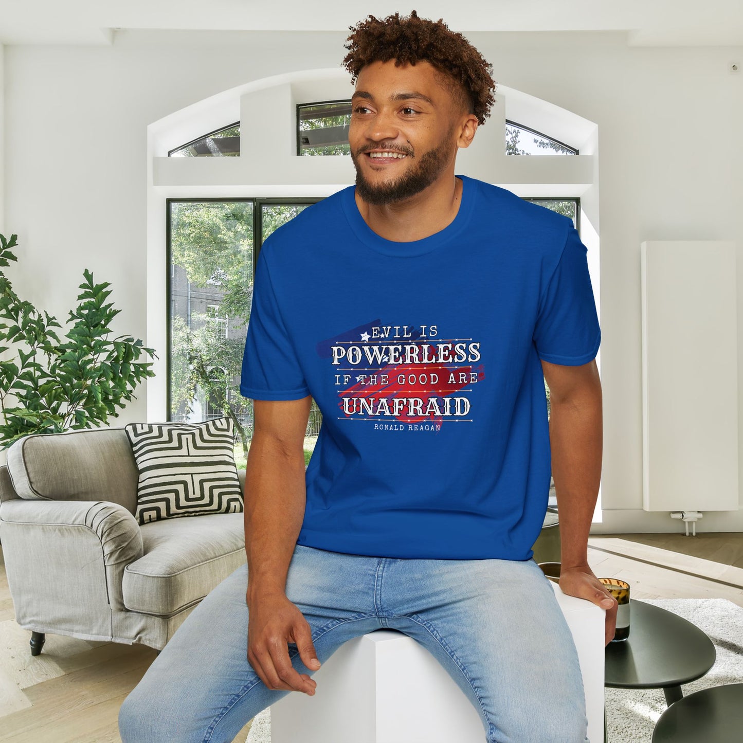 Evil is Powerless if the Good are Unafraid Adult T-shirt