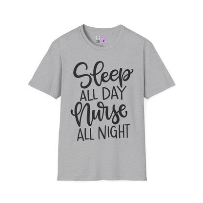 Sleep All Day Nurse All Night Adult T-shirt