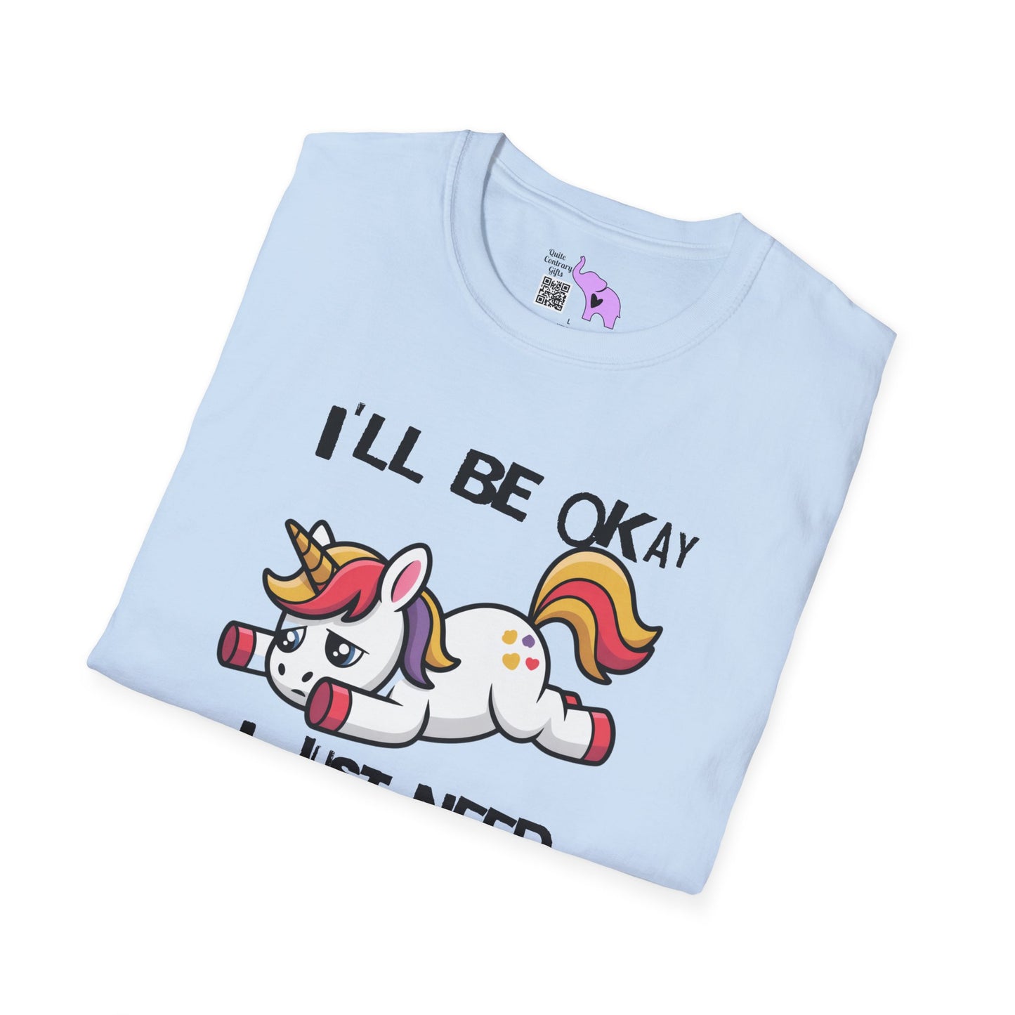 I'll Be Okay I Just Need To Be Dramatic First (Unicorn) Adult T-shirt
