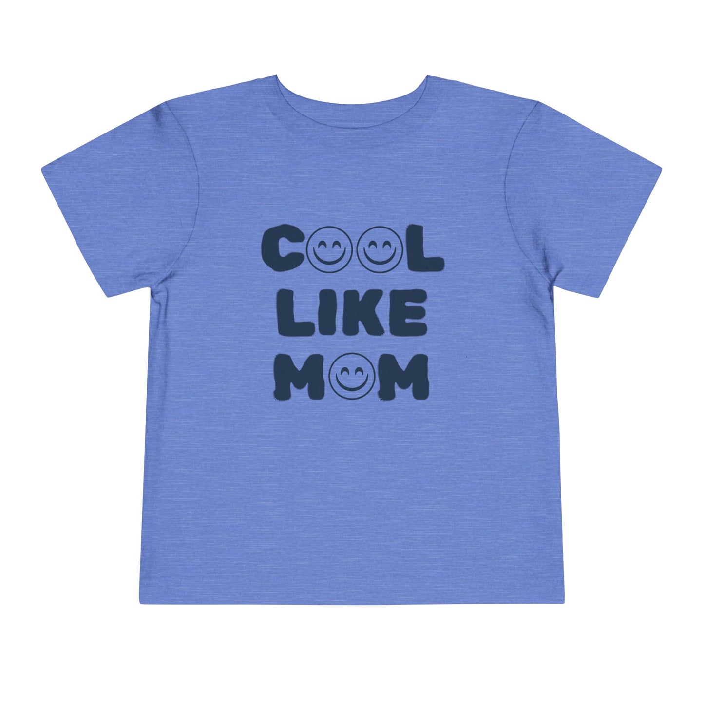 Cool Like Mom Toddler Tee