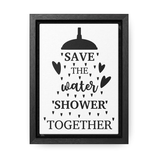 Save The Water Shower Together 2 Canvas Wraps, Vertical Frame