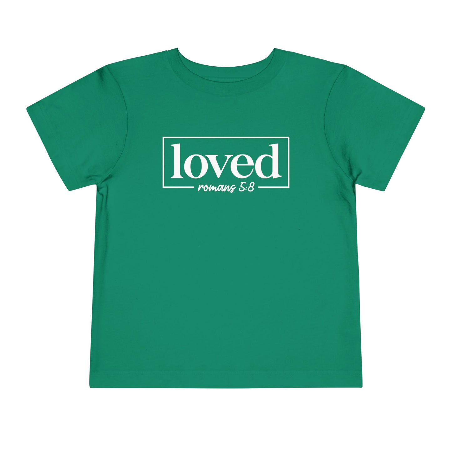 Loved Romans 5:8 Toddler Tee
