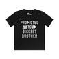 Promoted To Biggest Brother Youth Softstyle Tee
