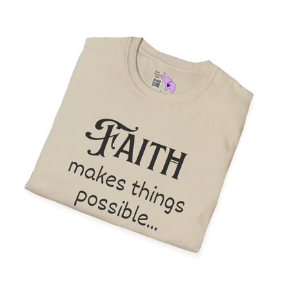 Faith Makes Things Possible... Not Easy T-shirt