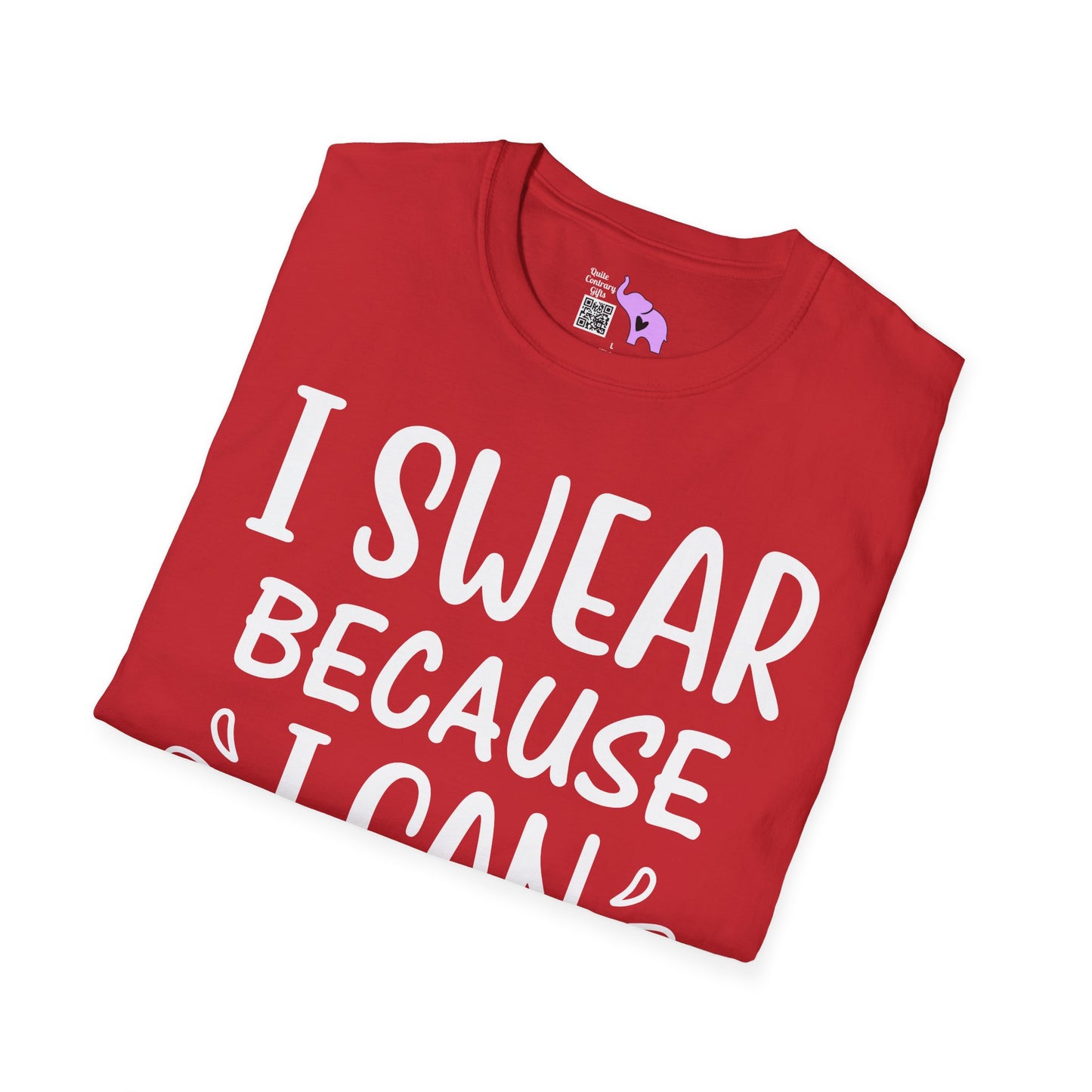 I Swear Because I Can Adult T-shirt