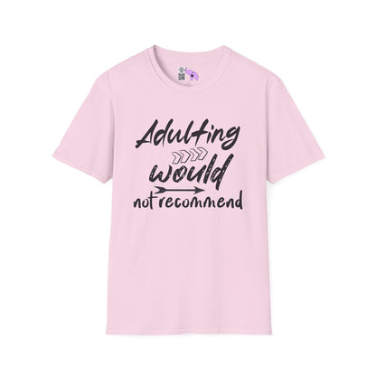 Adulting: Would Not Recommend Adult T-shirt