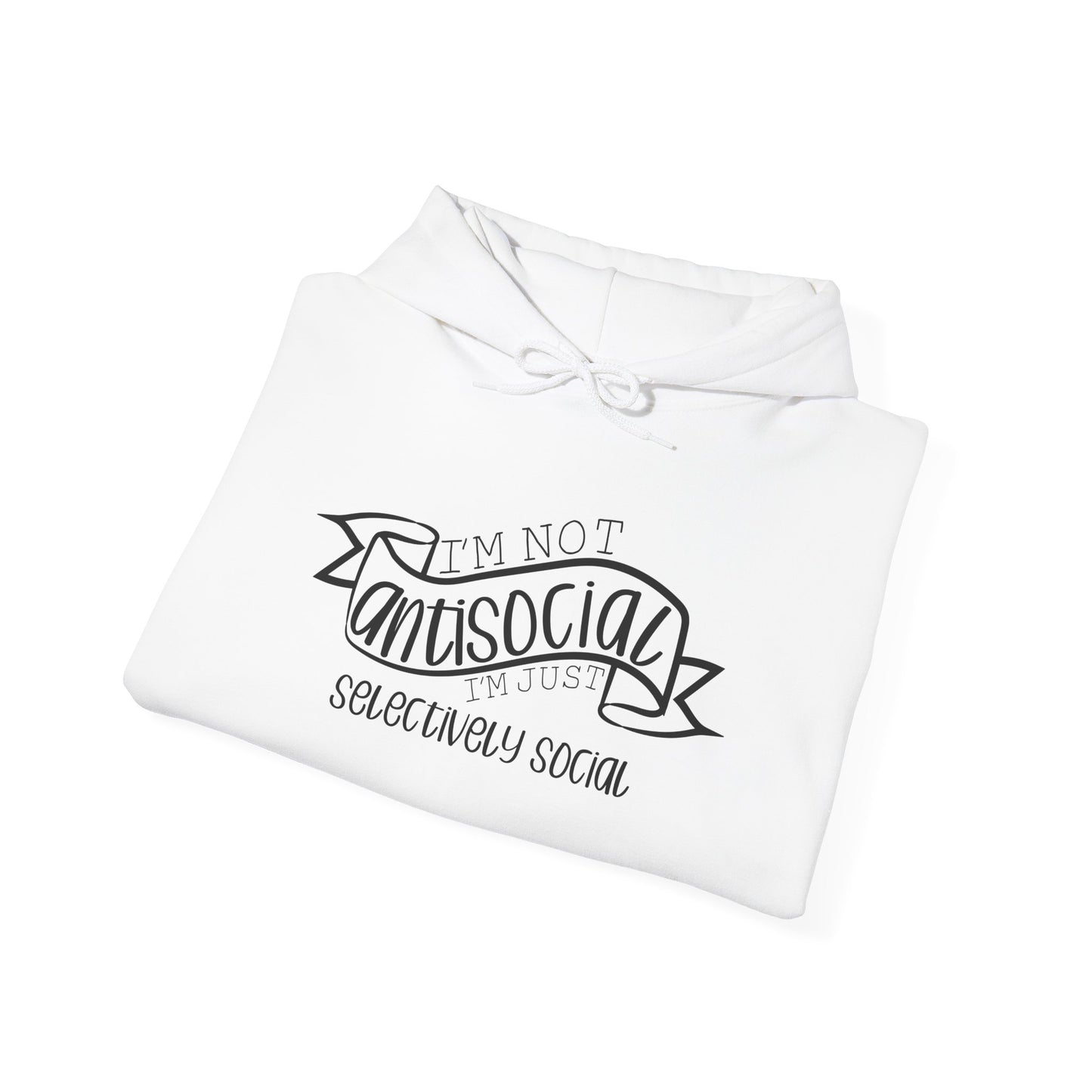 I'm Not Antisocial I'm Just Selectively Social Heavy Blend™ Hooded Sweatshirt