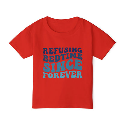 Refusing Bedtime Since Forever Heavy Cotton™ Toddler T-shirt