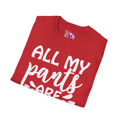 All My Pants Are Sassy T-shirt