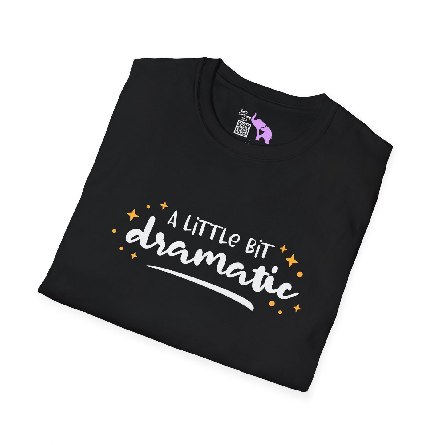 A Little Bit Dramatic Adult T-shirt
