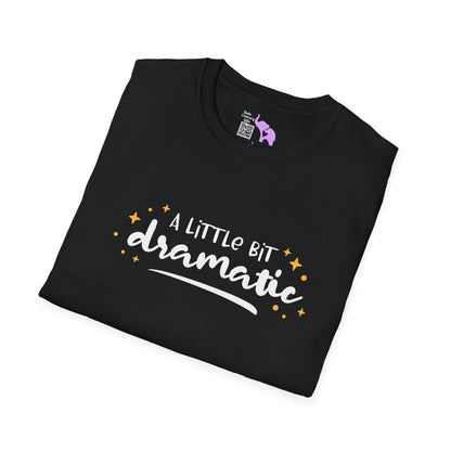 A Little Bit Dramatic Adult T-shirt
