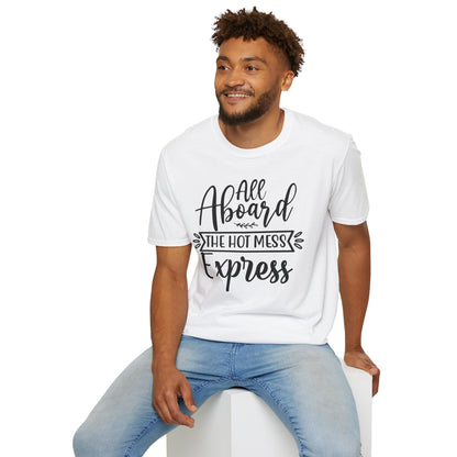 All Aboard The Hot Mess Express T-shirt