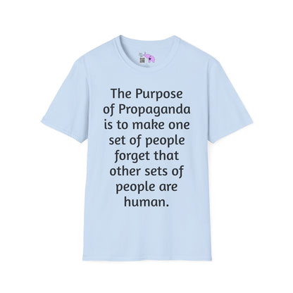 The Purpose of Propaganda... Adult T-shirt