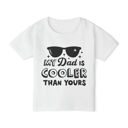 My Dad Is Cooler Than Yours Heavy Cotton™ Toddler T-shirt