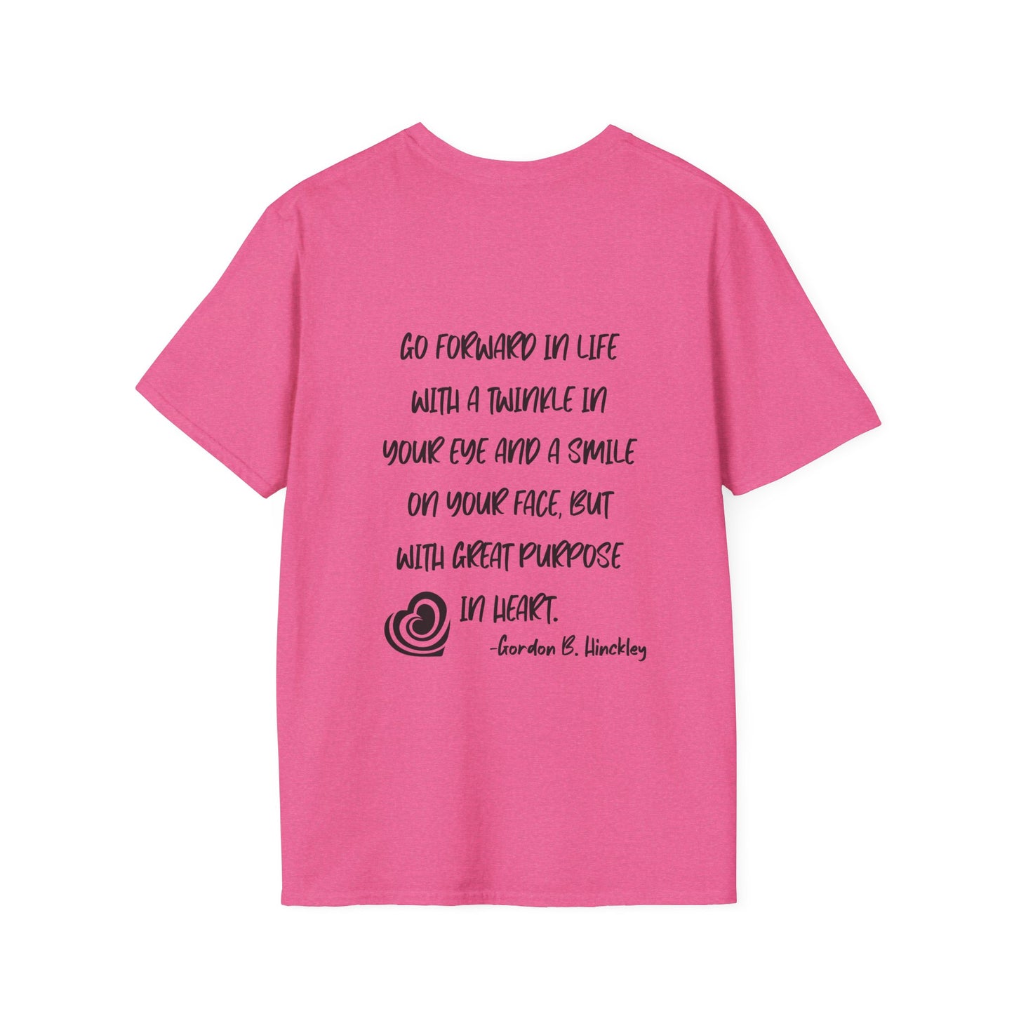 "Go With Purpose In Heart" Hinckley Quote Adult T-shirt