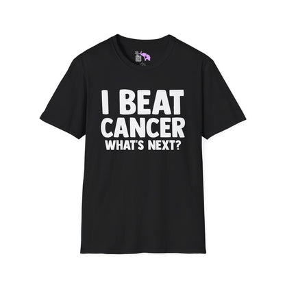I Beat Cancer What's Next? Adult T-shirt