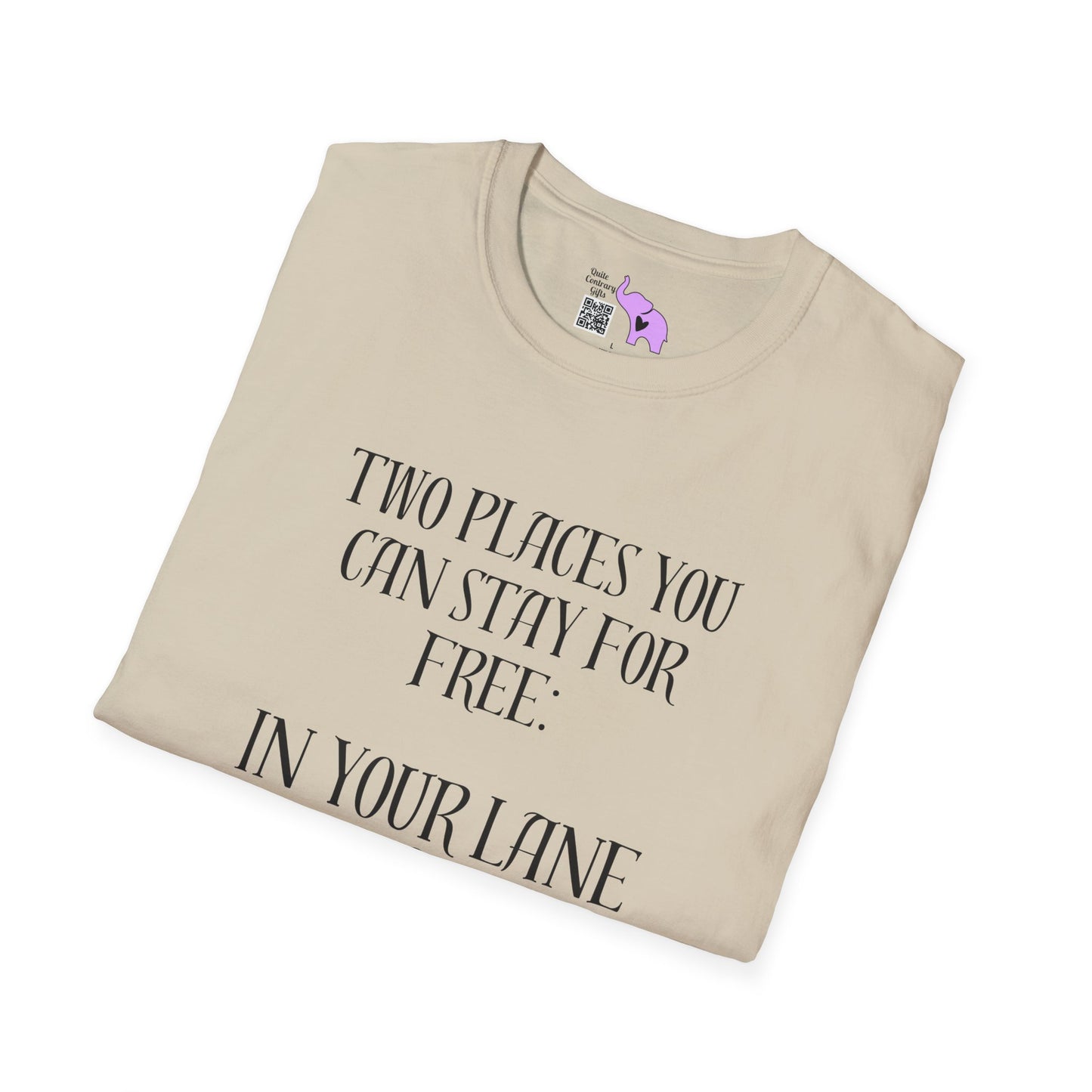 2 Places You Can Stay For Free: Your Lane & Out of My Business T-shirt