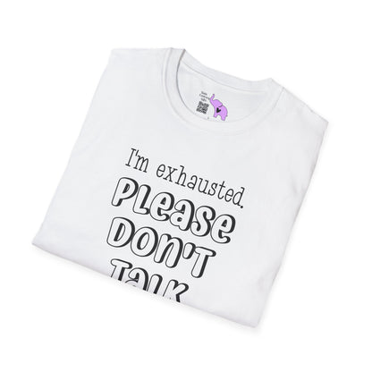 I'm Exhausted Please Don't Talk To Me Adult T-shirt