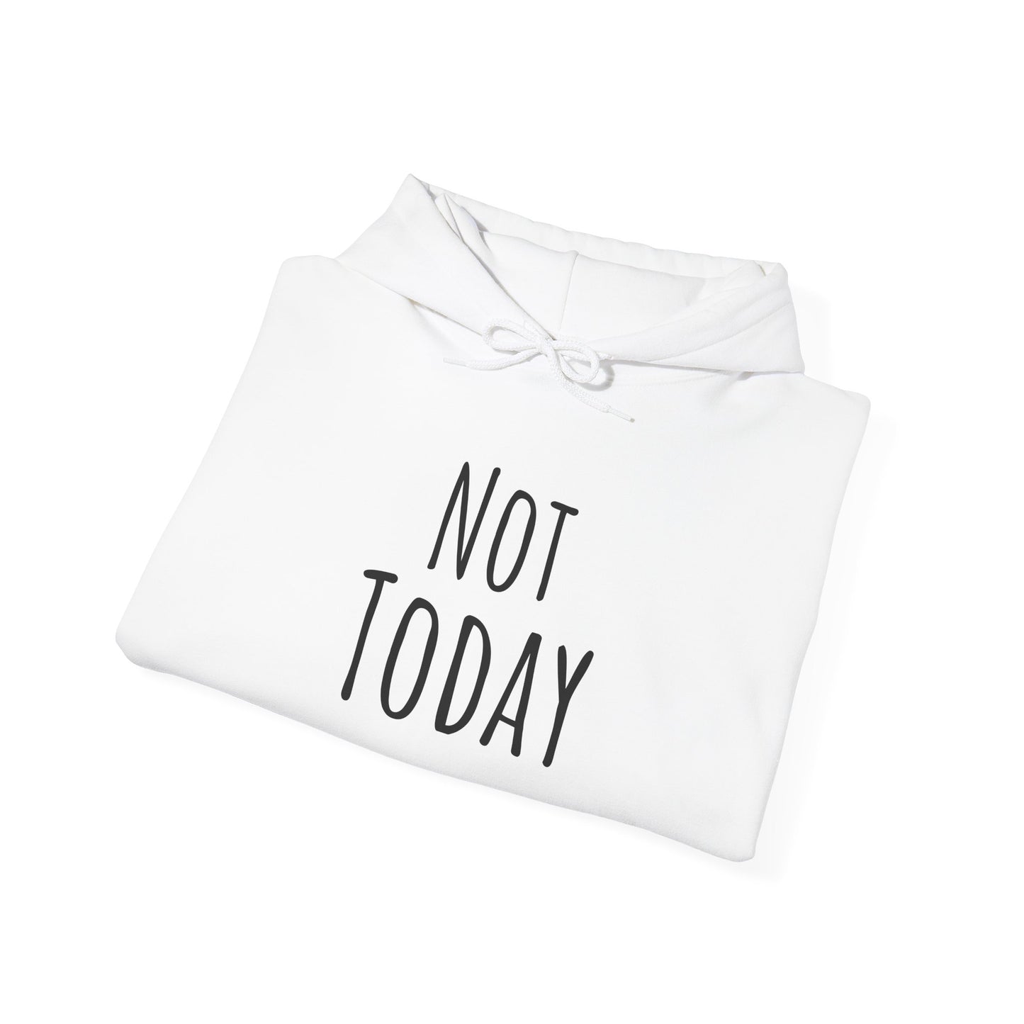 Not Today Heavy Blend™ Hooded Sweatshirt